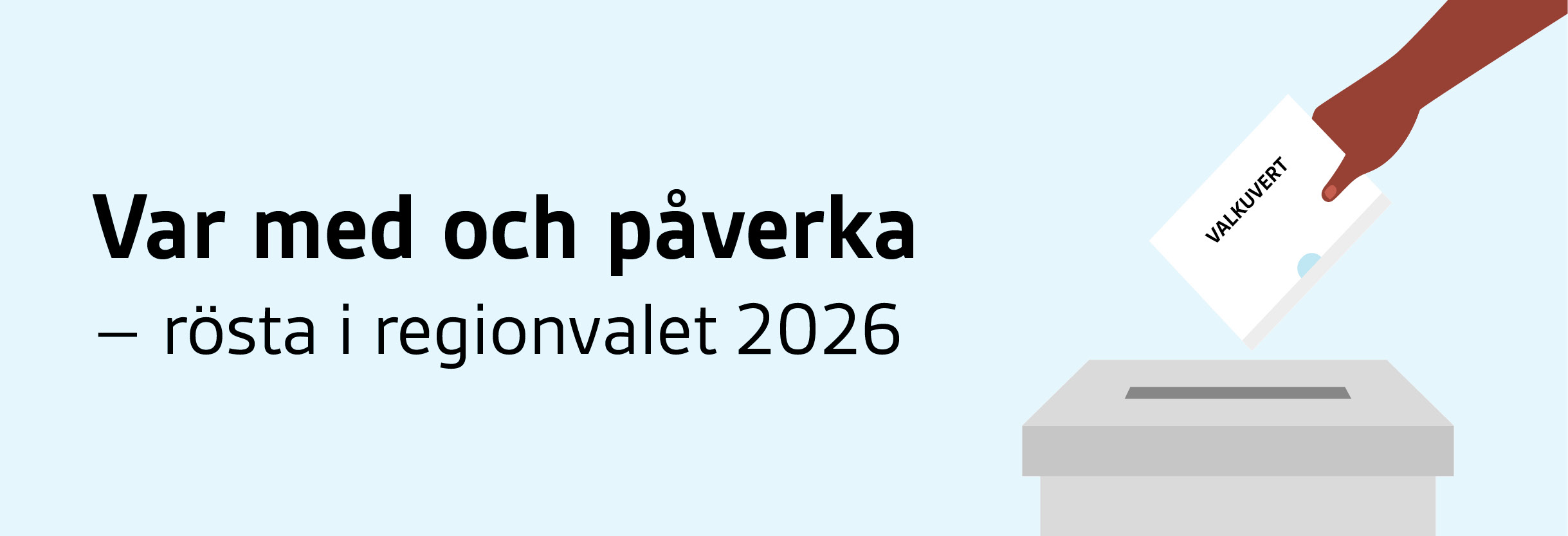 Illustration av en hand med ett valkuvert. Rösta i regionvalet 2026